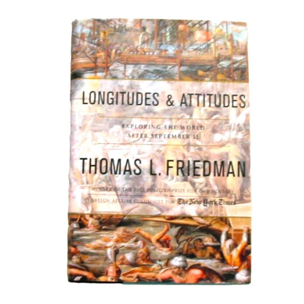 Longitudes & Attitudes by Thomas Friedman (2002) 1st Ed. Hardcover 9/11 History